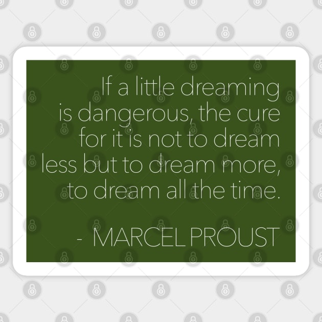 Marcel Proust / Dreaming Quote Sticker by DankFutura